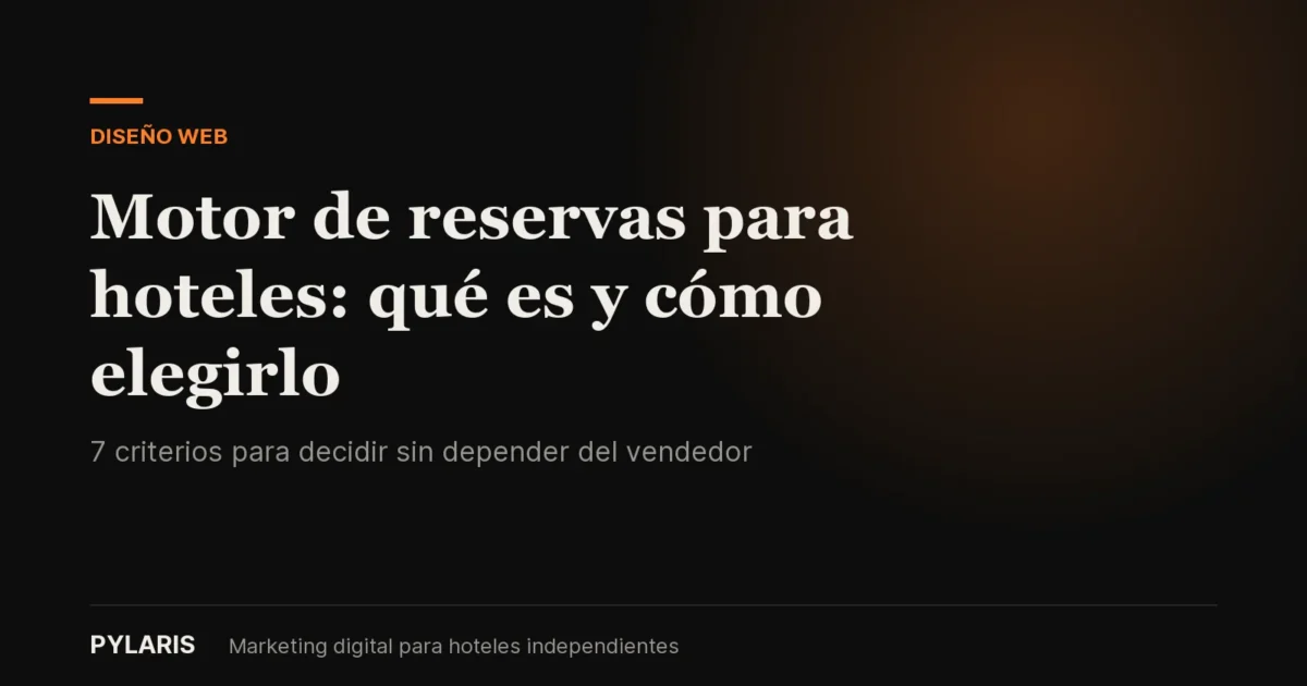 Placa del artículo Motor de reservas para hoteles: qué es y cómo elegirlo, del blog de Pylaris